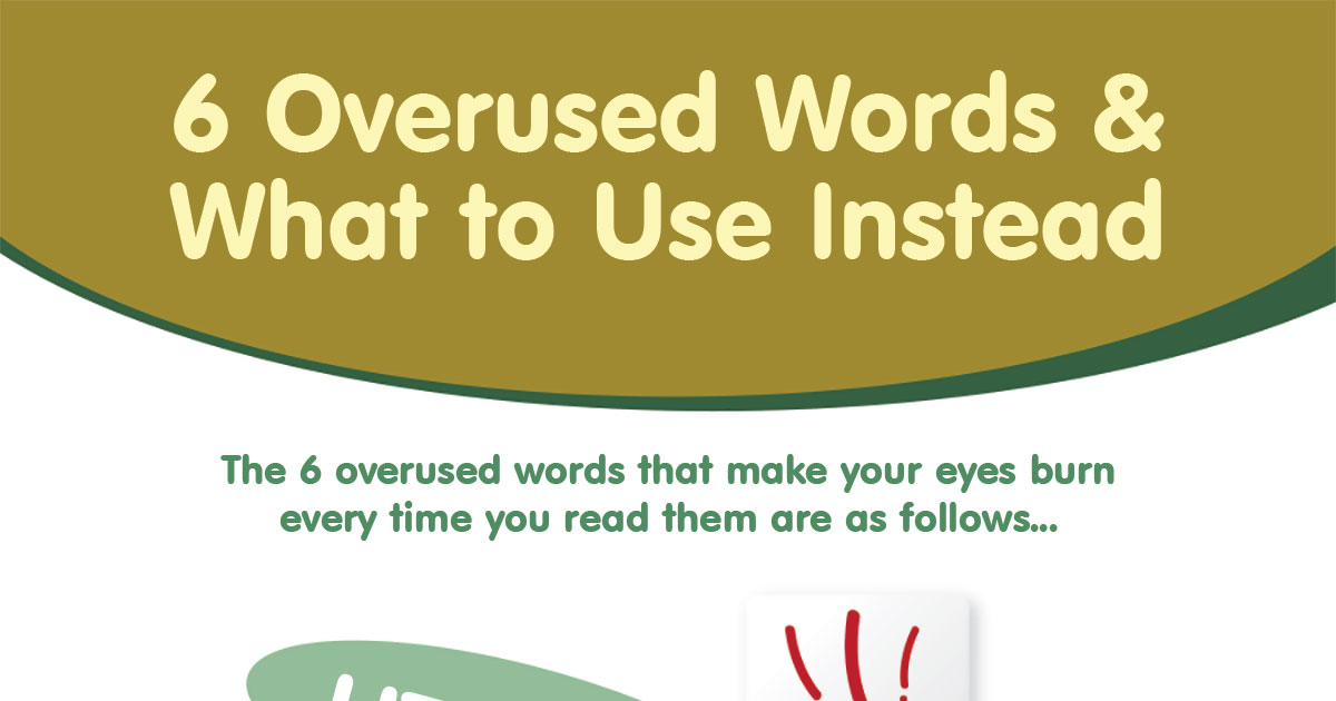 6 Overused Words & What to Use Instead (Infographic)